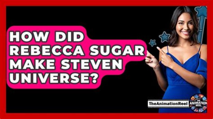 How long did it take Rebecca sugar to make Steven Universe?