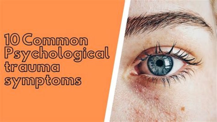 What is the most common psychological trauma?
