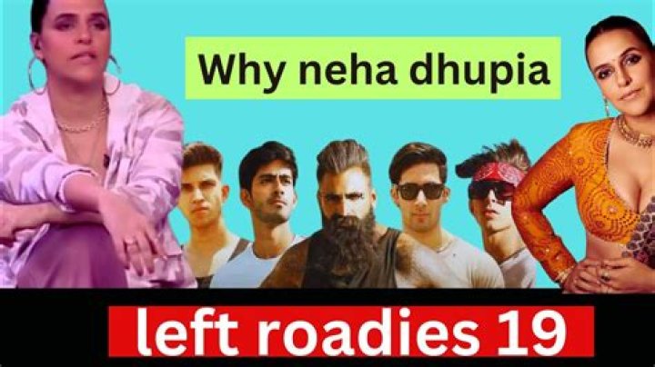 Why did Neha leave Roadies?