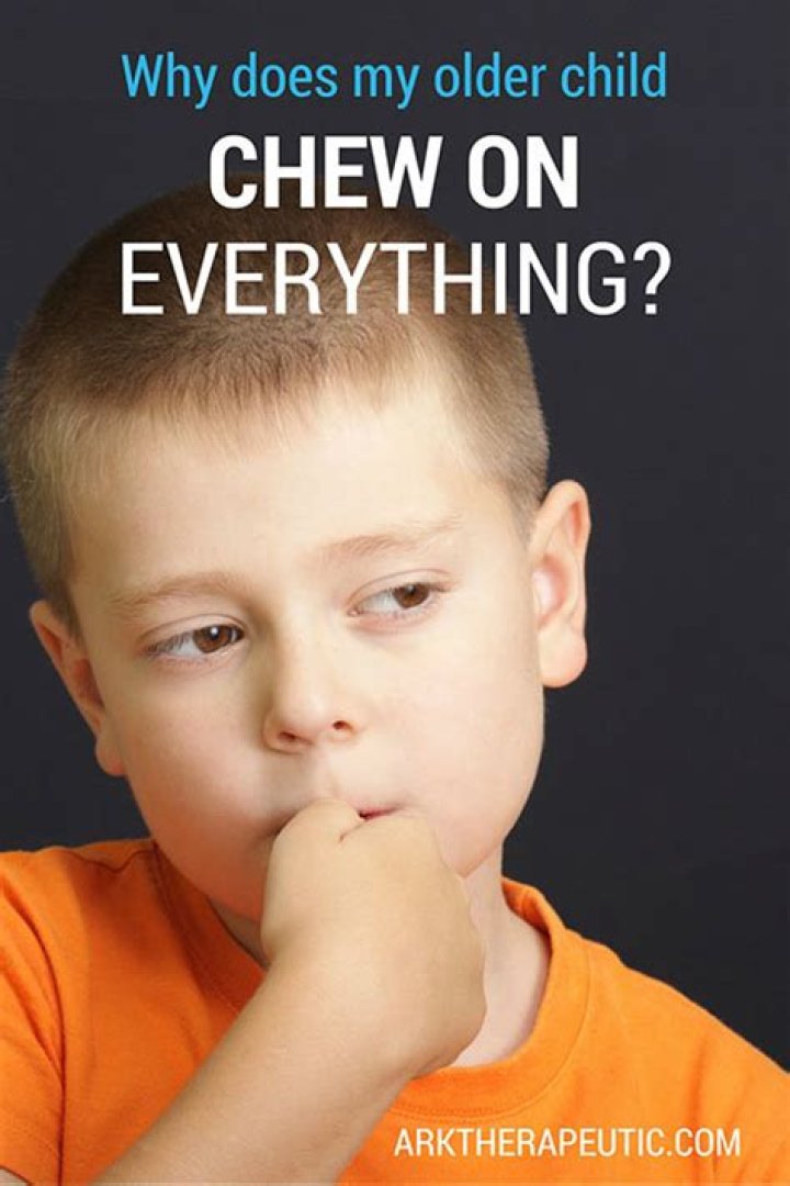Why does my 9 year old chew everything?